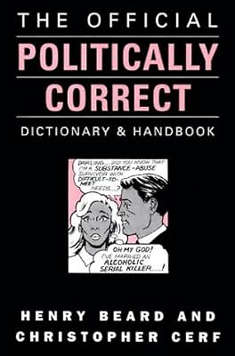 The Official Politically Correct Dictionary & Handbook, Cerf, Christopher & Bear