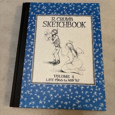 R. Crumb Sketchbook : Volume 4 Late 1966 to Mid '67 (hardcover) First Thus