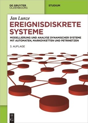 Ereignisdiskrete Systeme : Modellierung Und Analyse Dynamischer Systeme Mit A...