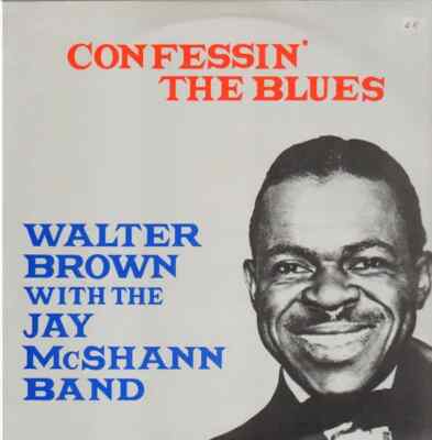 LP Walter Brown With The Jay McShann And His Orchestra Confessin The Blues