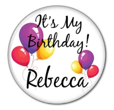 IT'S BY BIRTHDAY PERSONALIZED BUTTON SAFETY PIN BACK MEASURES 3"