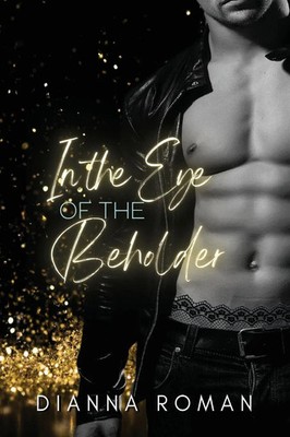 In the Eye of the Beholder Dianna Roman Taschenbuch Englisch 2023 Wild One Press