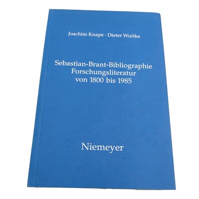 Sebastian-Brant-Bibliographie : Forschungsliteratur von 1800 bis 1985 ; Knape, 