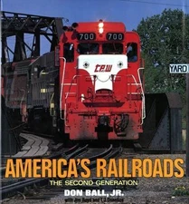 America's Railroads: The Second Generation, Ball Jr., Don, 9780393014167