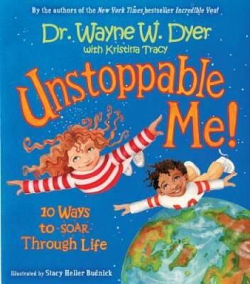 Unstoppable Me!: 10 Ways to Soar Through Life - Hardcover - GOOD