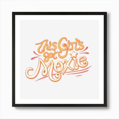 Trend This Girl S Got Moxie Art Pri Framed Wall Art Poster Canvas Print Picture