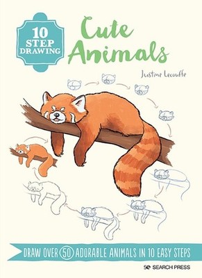 10 Step Drawing: Cute Animals: Draw Over 50 Adorable Animals in 10 Easy Steps by