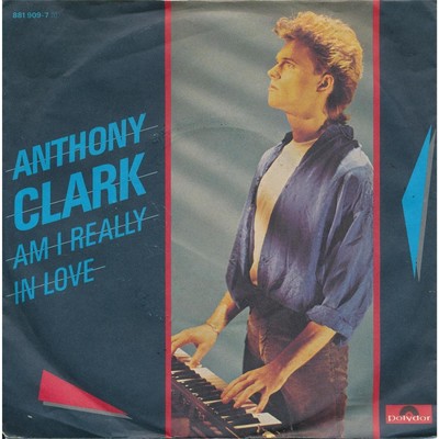 Am I Really In Love - Anthony Clark - Polydor 881909-7 - Single 7'' Vinyl 103/13