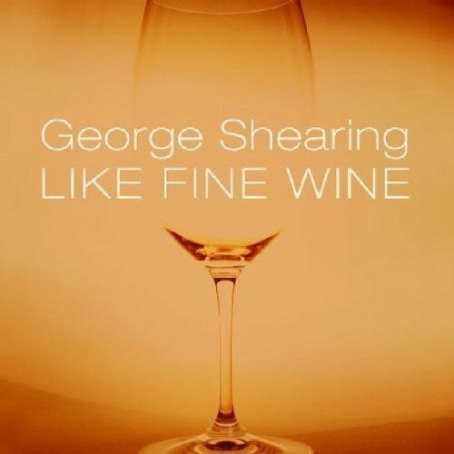 George Shearing - Like Fine Wine [CD] - Afbeelding 1 van 1