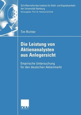 Die Leistung Von Aktienanalysten Aus Anlegersicht : Empirische Untersuchung F...