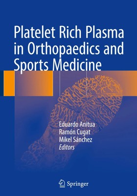 Eduardo Anitua (u. a.) | Platelet Rich Plasma in Orthopaedics and Sports...