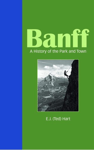 Banff: A History by E.J. Hart Signed Numbered Hardcover Summerthought
