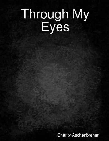 Through My Eyes Charity Aschenbrener Taschenbuch Kartoniert / Broschiert 2011-image