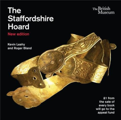 The Staffordshire Hoard - Paperback NEW Leahy, Kevin 2014-08-11