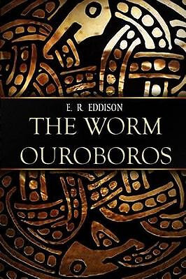 The Worm Ouroboros By Eric Rucker Eddison - New Copy - 9781511618243