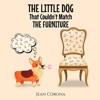 THE Little DOG That Couldn't Match THE Furniture Jean Corona Taschenbuch 2023
