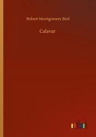 Calavar Robert Montgomery Bird