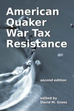 American Quaker War Tax Resistance: second edit, Gross, Wood, Scott, Maule, -,