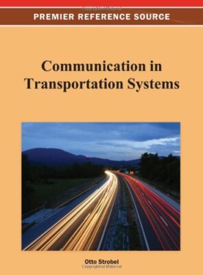 Communication in Transportation Systems, Strobel 9781466629769 Free Shipping-,