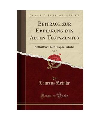 Beiträge zur Erklärung des Alten Testamentes, Vol. 9: Enthaltend: Der Prophet 