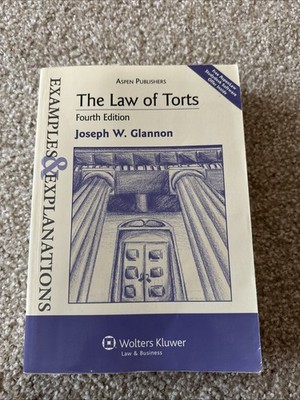 Law of Torts : Examples and Explanations 4e by Glannon (2010, Trade Paperback)