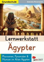 Lernwerkstatt ÄGypter / Grundschule, Gabriela Rosenwald
