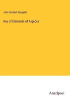 John Herbert Sangster | Key Of Elements Of Algebra | Buch | Englisch (2023)