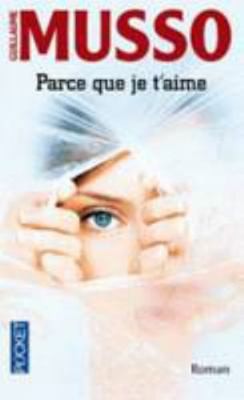 Parce que je t'aime by Guillaume Musso