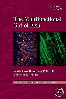 Fish Physiology: The Multifunctional Gut of Fish Grosell Farrell Volume 30