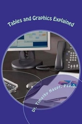Tables and Graphics Explained: Making Placement Picture Perfect by Timothy Haupt