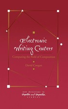 Electronic Writing Centers by David Coogan Hardback Bloomsbury Pu