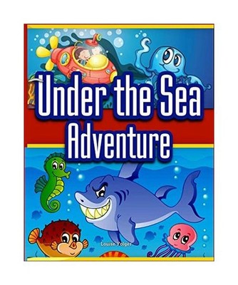 Under the Sea Adventure: Kid's Picture Book of Sea Animals and Marine Life- Rhym