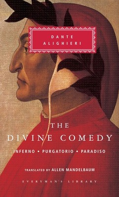 The Divine Comedy: Inferno; Purgatorio; Paradiso by Dante Alighieri