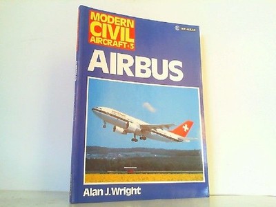 Airbus. Modern Civil Aircraft 3. Wright, Alan J.: