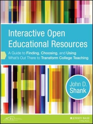 Interactive Open Educational Resources : A Guide to Finding, Choo