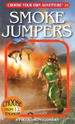 R. A. Montgomery Smoke Jumpers (Paperback) Choose Your Own Adventure