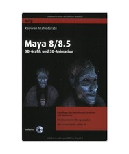 Maya 8. / 8.5: 3D-Grafik und 3D-Animation: 3D-Grafik und 3D-Animation, Keywan Ma