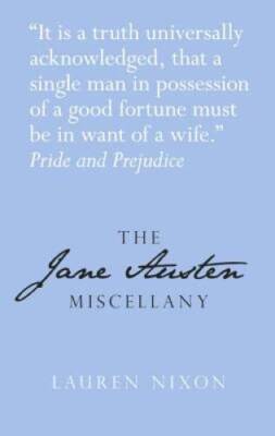 The Jane Austen Miscellany - Hardcover By Nixon, Lauren - GOOD