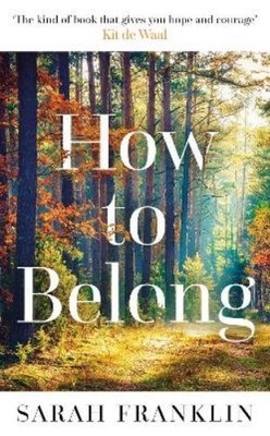 Sarah Franklin How to Belong (Gebundene Ausgabe)