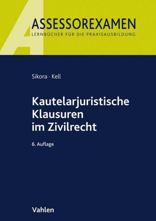 Thumbnail - Markus Sikora Kautelarjuristische Klausuren Zivilrecht