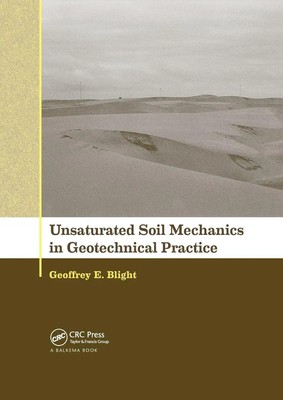 Unsaturated Soil Mechanics in Geotechnical Practice Geoffrey E Blight Buch 2017