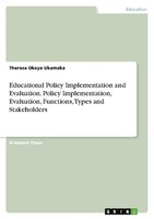 Educational Policy Implementation And Evaluation. Policy Implementation, Evaluat
