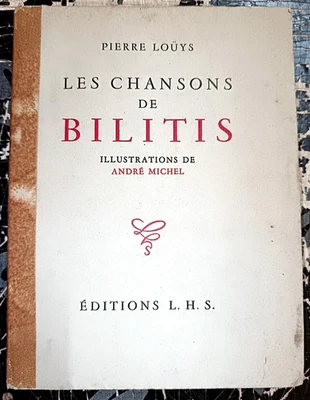 CURIOSA EROTISME PIERRE LOUYS LES CHANSONS DE BILITIS ILLUSTRE ANDRE MICHEL 1947 - Photo 1/4
