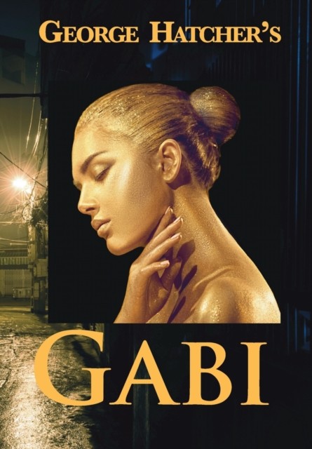 Gabi by George Hatcher (Hardback Book)