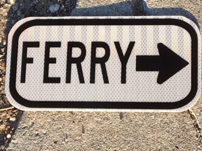 FERRY road sign 12''x6''- UNUSED DOT specs - boat route highway fishing ocean