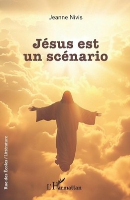 Jsus est un scnario by Jeanne Nivis (French) Paperback Book
