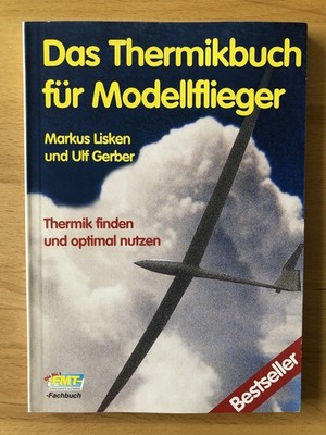 Das Thermikbuch für Modellflieger, Lisken und Gerber