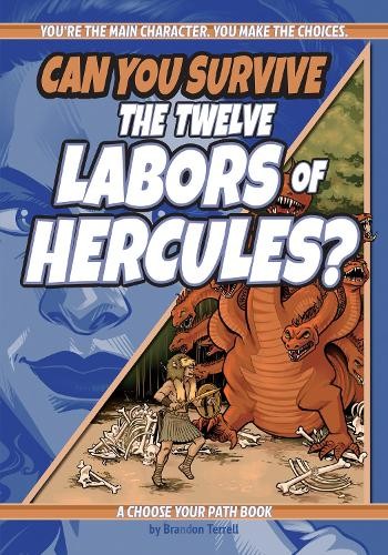 Can You Survive the Twelve Labors of Hercules? - 9781960084156