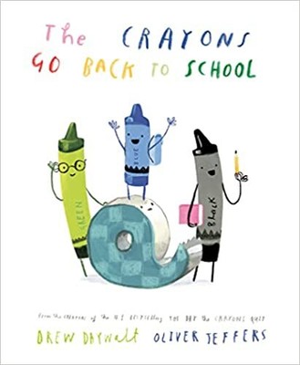 The Crayons Go Back to School HARDCOVER   Picture Book, 2023 by Drew Daywalt