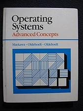 Operating Systems: Advanced Concepts [Feb 01, 1987] Maekawa, Mamoru; Maekawa, ..